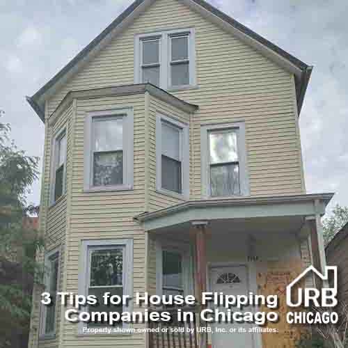 3 Tips for House Flipping Companies in Chicago