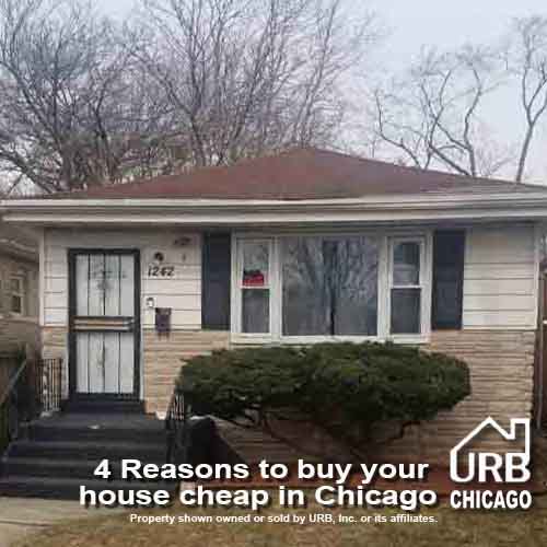 4 Reasons to buy your house cheap in Chicago