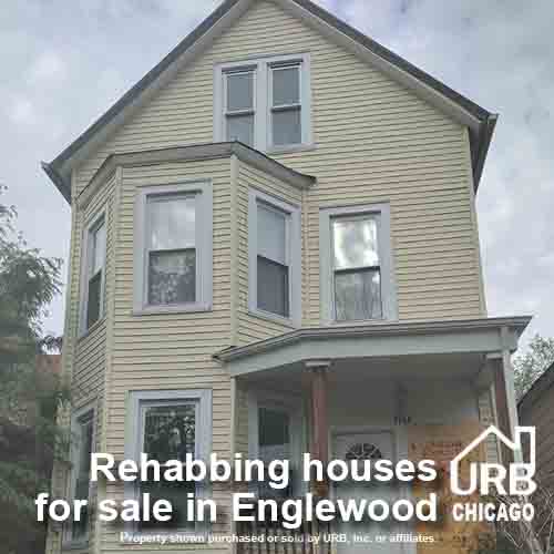 Rehabbing houses for sale in Englewood