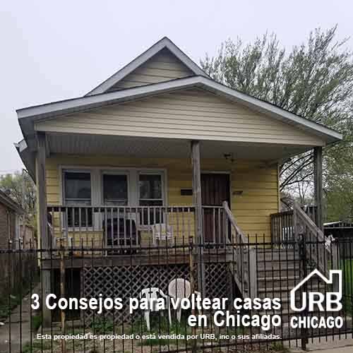 3 Consejos para voltear casas en Chicago