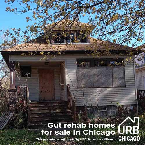 Gut rehab homes for sale in Chicago