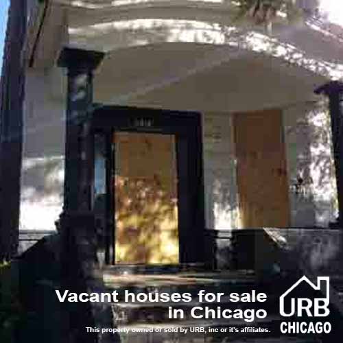 Vacant houses for sale in Chicago